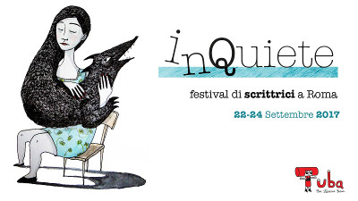 InQuiete. Festival di scrittrici a Roma | 22-24 settembre 2017 © InQuiete Festival