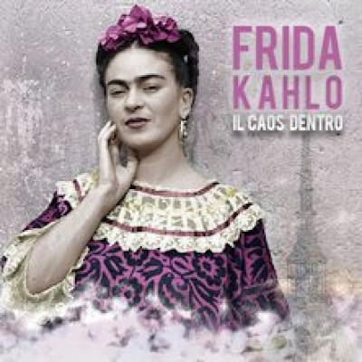 Frida Kahlo - il Caos dentro