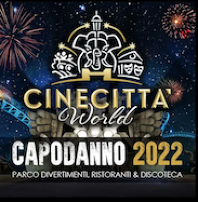 Capodanno Roma 2022 Cinecitta World