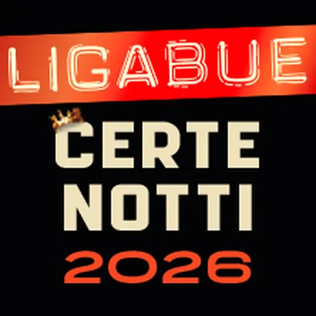 Ligabue - Certe Notti 2026