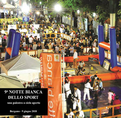 notte bianca dello sport, Bergamo 2018 notte bianca dello sport, Bergamo 2018