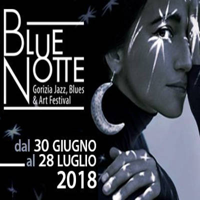 Blue Notte Gorizia Festival 2018
