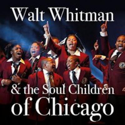 Walt Whitman and the Soul Children of Chicago