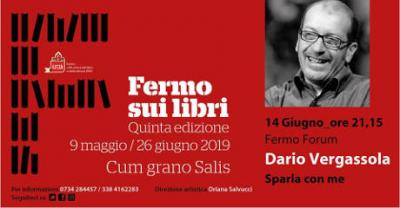 Dario Vergassola a Fermo sui Libri 2019, V edizione. Fermo Forum, Fermo, 14 giugno 2019. © Fermo sui Libri 2019.